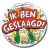 Ik Ben Geslaagd Button XL 1 Ik Ben Geslaagd Button XL -Scattando Webshop Winkel Shop Button Hoera Geslaagd